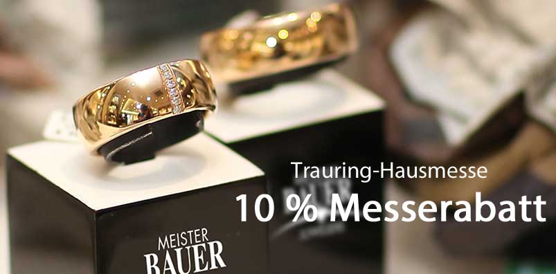 TRAURING-HAUSMESSE 10% MESSERABATT